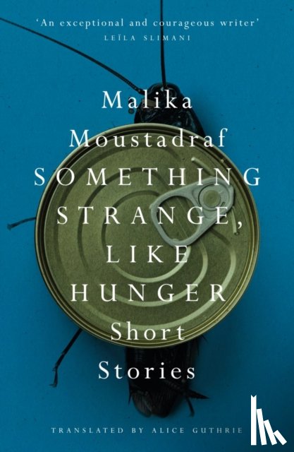 Moustadraf, Malika - Something Strange, Like Hunger