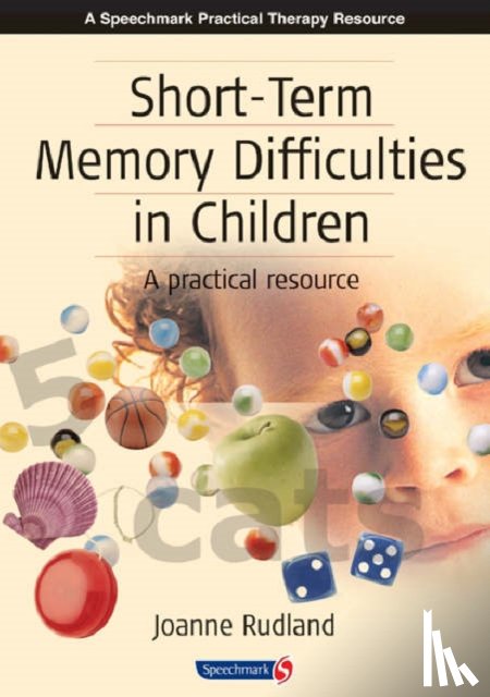 Rudland, Joanne - Short-Term Memory Difficulties in Children