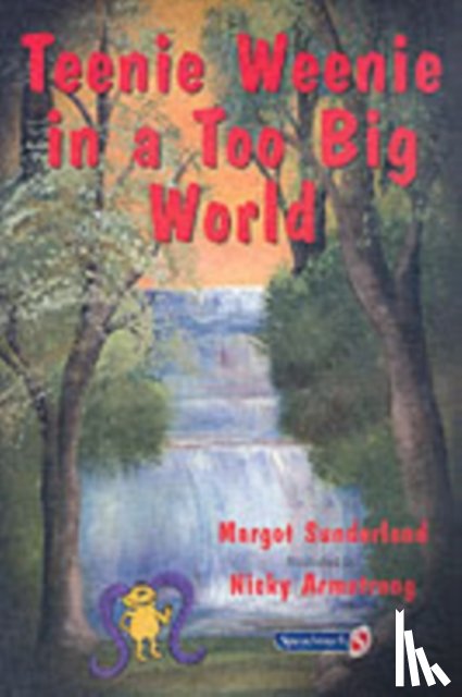 Sunderland, Margot - Teenie Weenie in a Too Big World