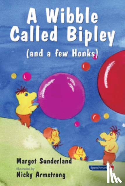Sunderland, Margot - A Wibble Called Bipley