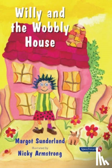 Sunderland, Margot - Willy and the Wobbly House