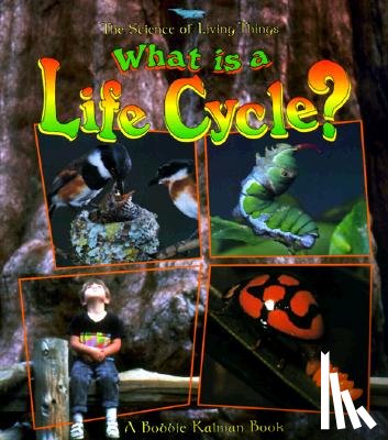 Kalman, Bobbie - What Is a Life Cycle?