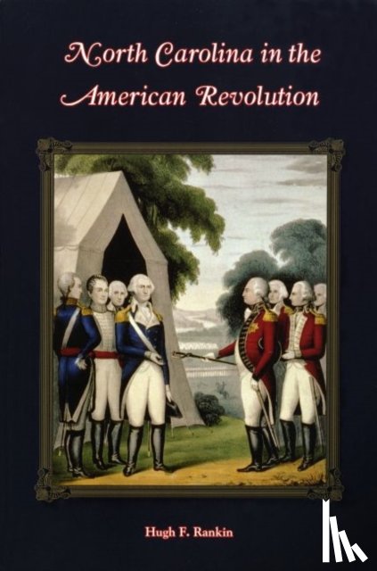 Rankin, Hugh F. - North Carolina in the American Revolution
