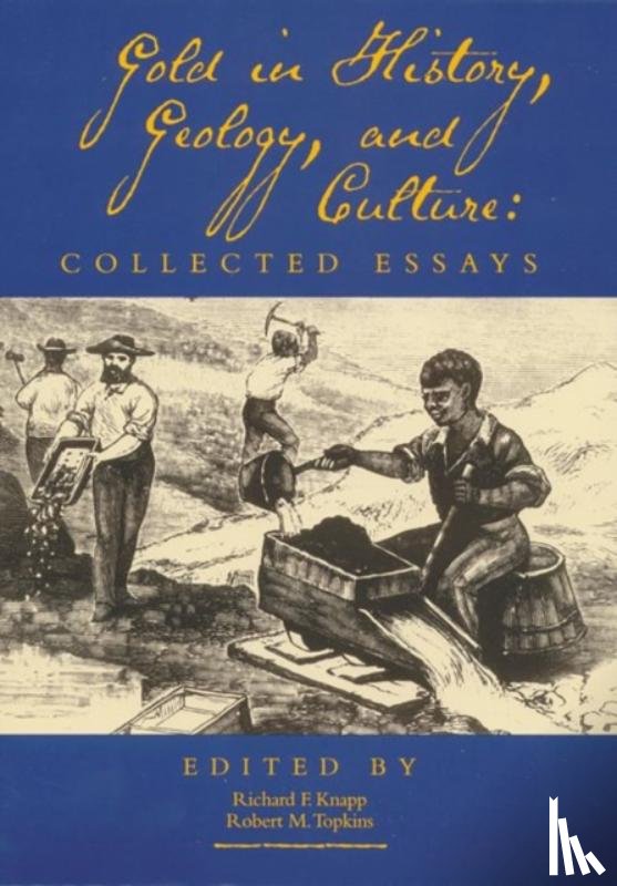  - Gold in History, Geology, and Culture