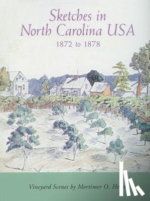 Heath, Mortimer O. - Sketches in North Carolina USA, 1872 to 1878