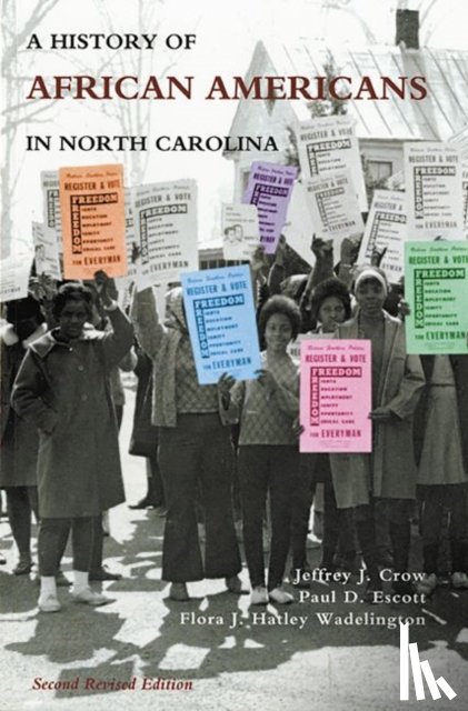 Crow, Jeffrey J., Escott, Paul D., Wadelington, Flora J. Hatley - History of African Americans in North Carolina