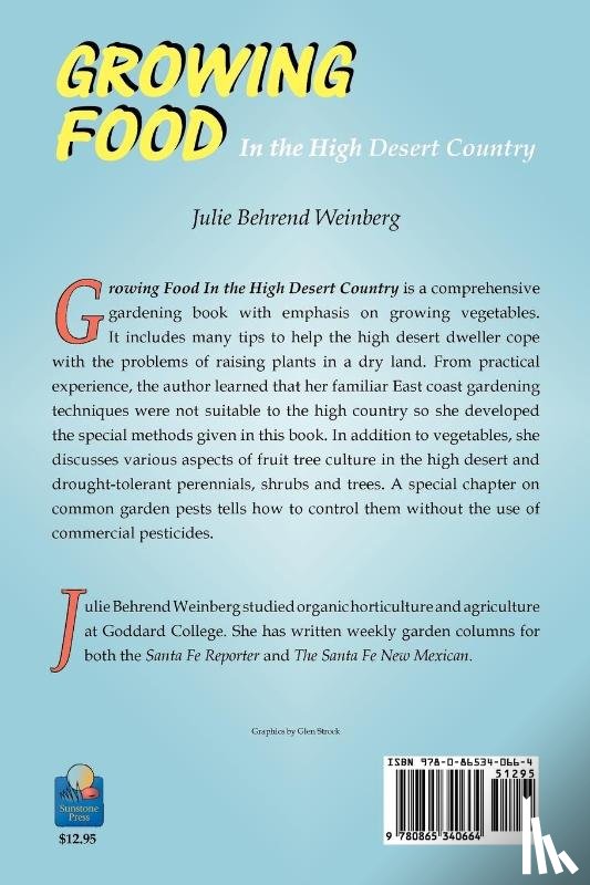 Weinberg, Julie Behrend - Growing Food in the High Desert Country