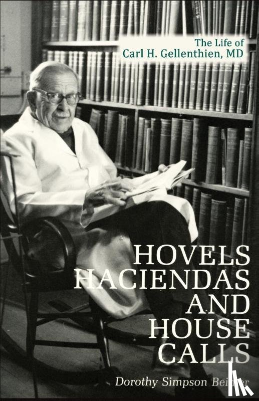 Beimer, Dorothy Simpson - Hovels, Haciendas, and House Calls