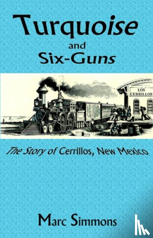 Simmons, Marc - Turquoise and Six-Guns