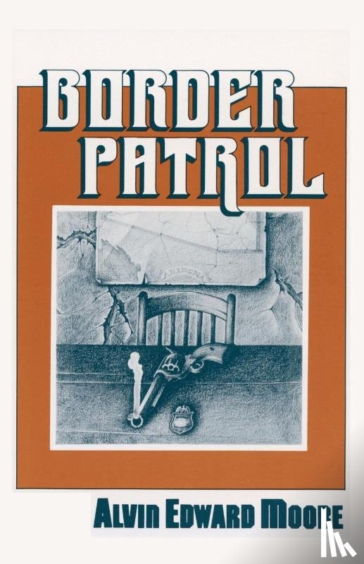 Moore, Alvin Edward - Border Patrol