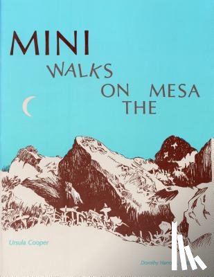 Cooper, Ursula - Mini Walks on the Mesa