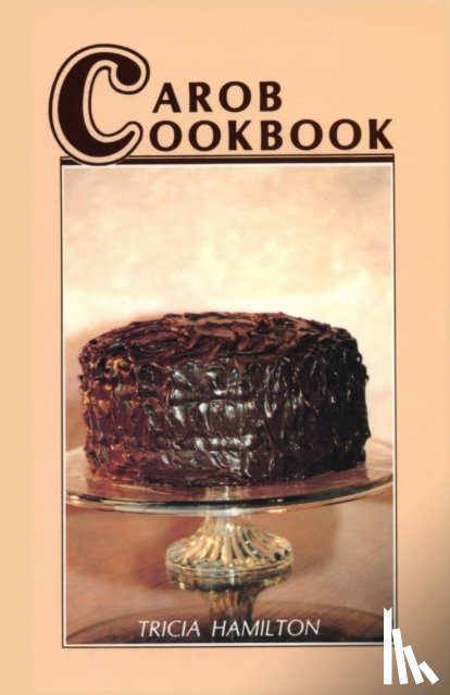 Hamilton, Tricia - Carob Cookbook