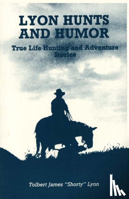 Lyon, Tolbert James - Lyon Hunts and Humor