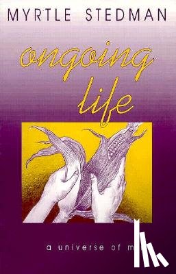 Stedman, Myrtle - Ongoing Life, A Universe of Mind