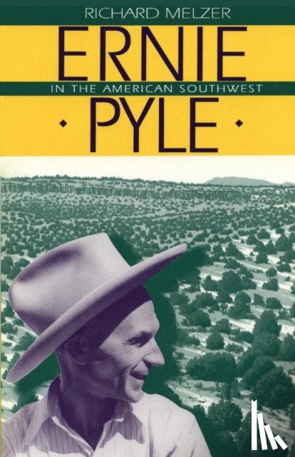 Melzer, Richard - Ernie Pyle in the American Southwest