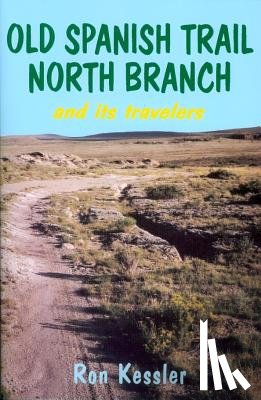 Kessler, Ron - Old Spanish Trail North Branch
