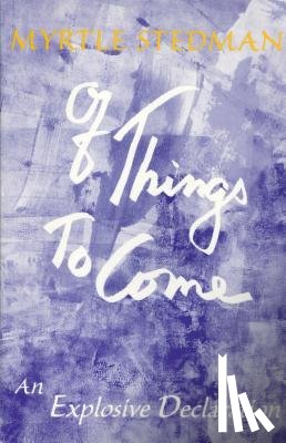 Stedman, Myrtle - Of Things to Come