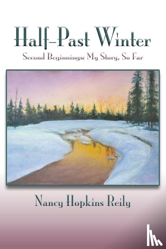 Reily, Nancy Hopkins - Half-Past Winter, Softcover