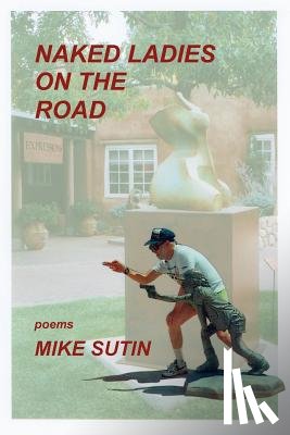 Sutin, Mike - Naked Ladies on the Road