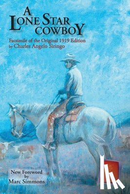 Siringo, Charles Angelo - A Lone Star Cowboy