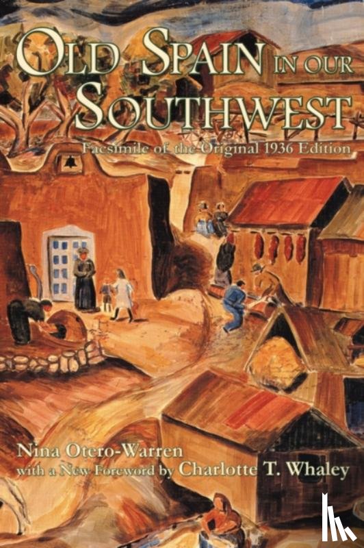 Otero-Warren, Nina - Old Spain in Our Southwest