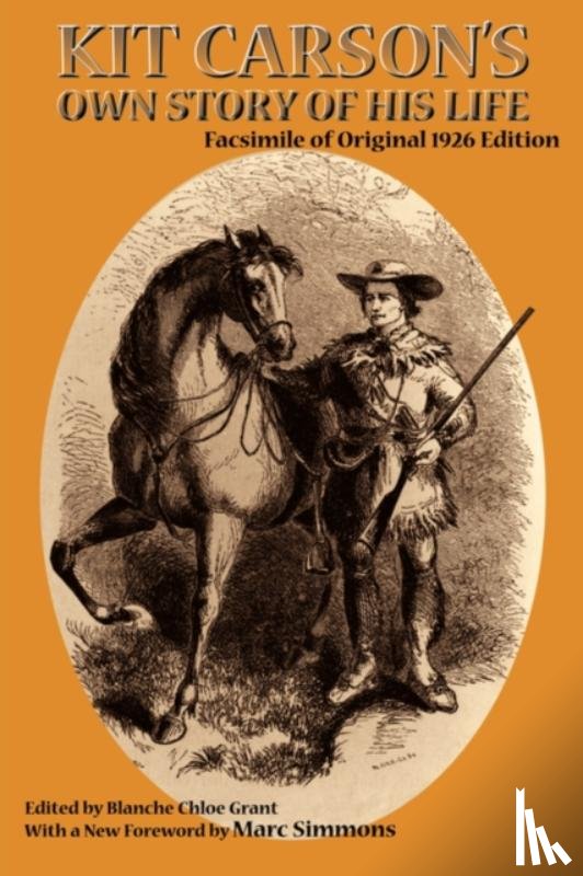 Carson, Kit - Kit Carson's Own Story of His Life