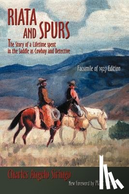 Siringo, Charles Angelo - Riata and Spurs