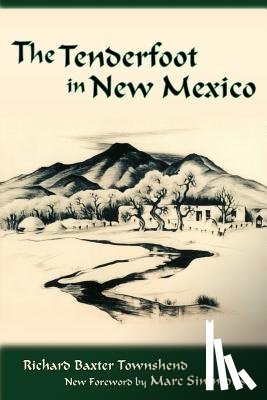 Townshend, R B, Townshend, Richard Baxter - The Tenderfoot in New Mexico