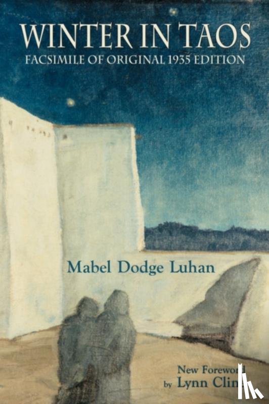 Luhan, Mabel Dodge - Winter in Taos