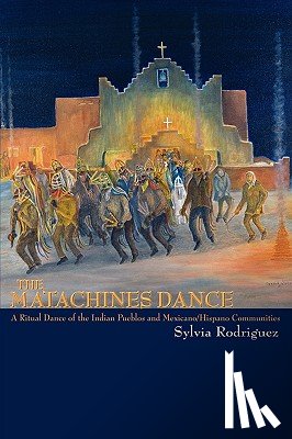 Rodriguez, Sylvia - The Matachines Dance