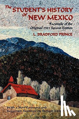 Prince, L Bradford, Prince, Lebaron Bradford - The Student's History of New Mexico
