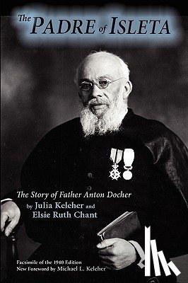 Keleher, Julia, Chant, Elsie Ruth - The Padre of Isleta
