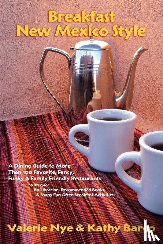 Nye, Valerie, Barco, Katherine Ann - Breakfast New Mexico Style