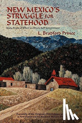 Prince, L Bradford, Prince, Lebaron Bradford - New Mexico's Struggle for Statehood