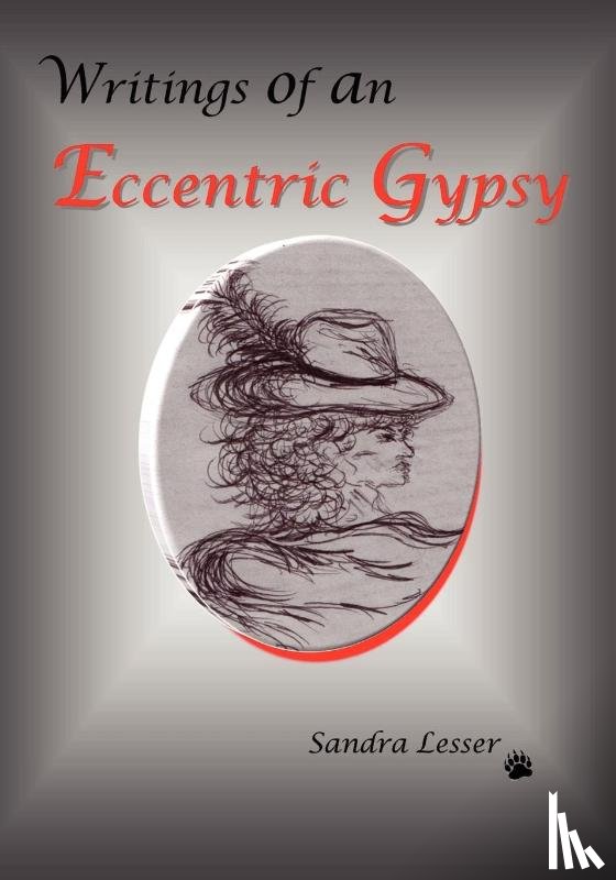 Lesser, Sandra - Writings of an Eccentric Gypsy