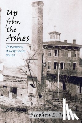 Turner, Stephen L - Up from the Ashes