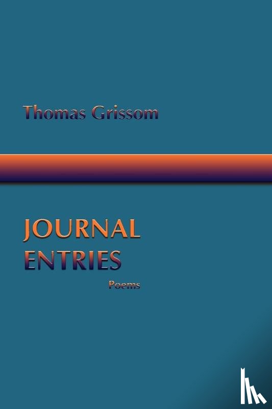 Grissom, Thomas - Journal Entries, Poems