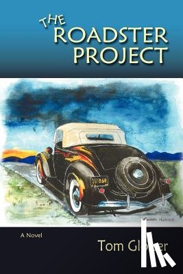 Glosser, Tom - The Roadster Project