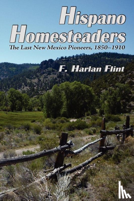 Flint, F Harlan - Hispano Homesteaders