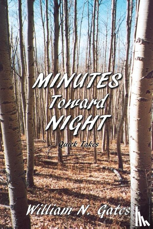 Gates, William N - Minutes Toward Night