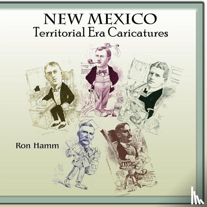 Hamm, Ron - New Mexico Territorial Era Caricatures