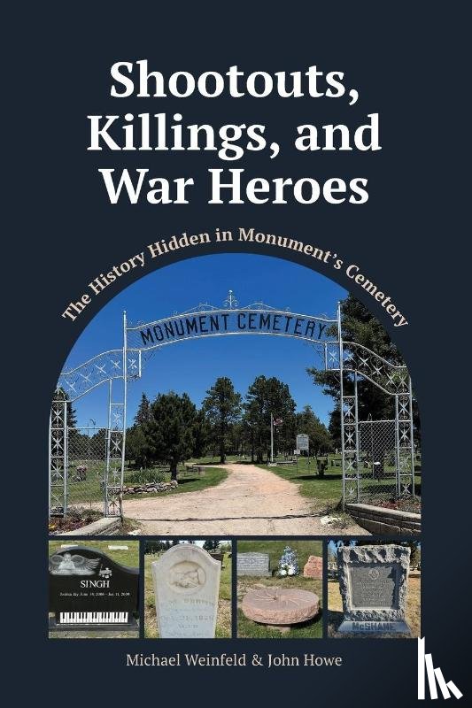 Weinfeld, Michael, Howe, John - Shootouts, Killings, and War Heroes