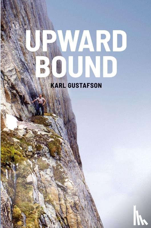 Gustafson, Karl - Upward Bound