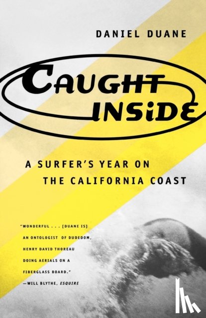 Duane, Daniel - Caught inside: a Surfer's Year on the California Coast