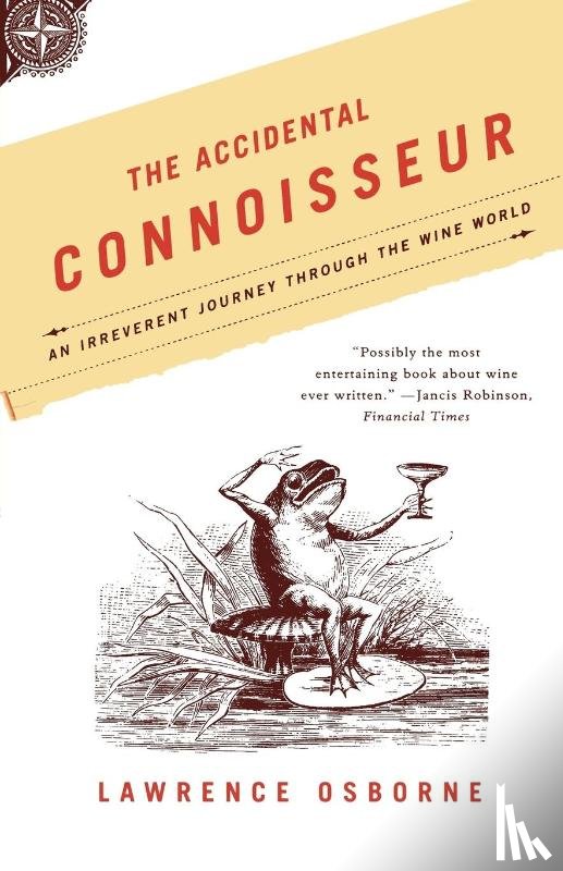 LAWRENCE OSBORNE - ACCIDENTAL CONNOISSEUR