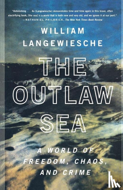 Langewiesche, William - The Outlaw Sea