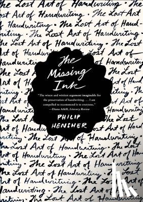 Hensher, Philip - The Missing Ink
