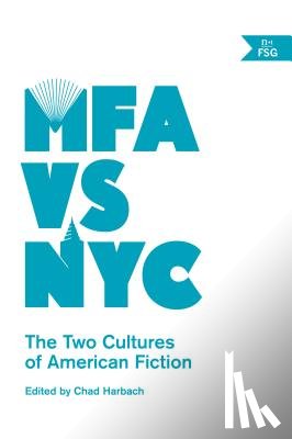Harbach, Chad - MFA vs NYC