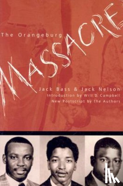Bass, Jack, Nelson, Jack - The Orangeburg Massacre