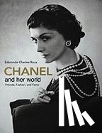 Charles-Roux, Edmonde - CHANEL & HER WORLD REV AND